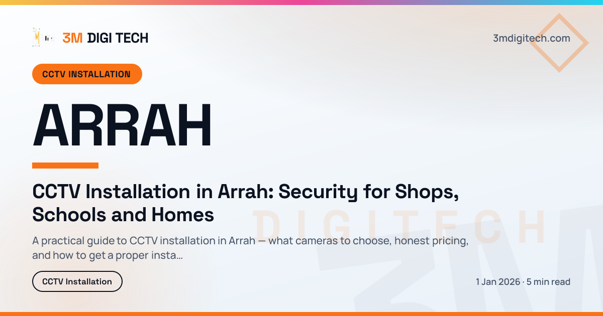 CCTV Installation in Arrah: Security for Shops, Schools and Homes
