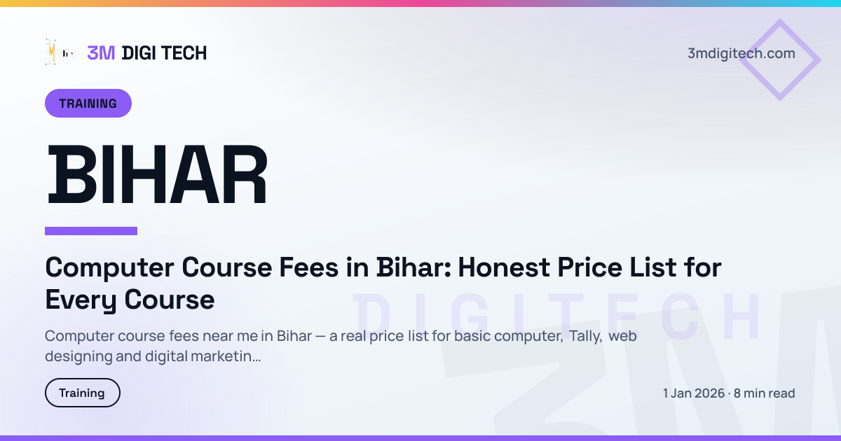 Computer Course Fees in Bihar: Honest Price List for Every Course