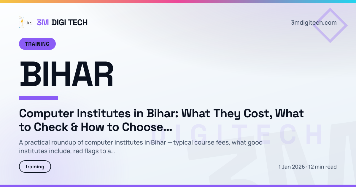 Computer Institutes in Bihar: What They Cost, What to Check & How to Choose (2026)