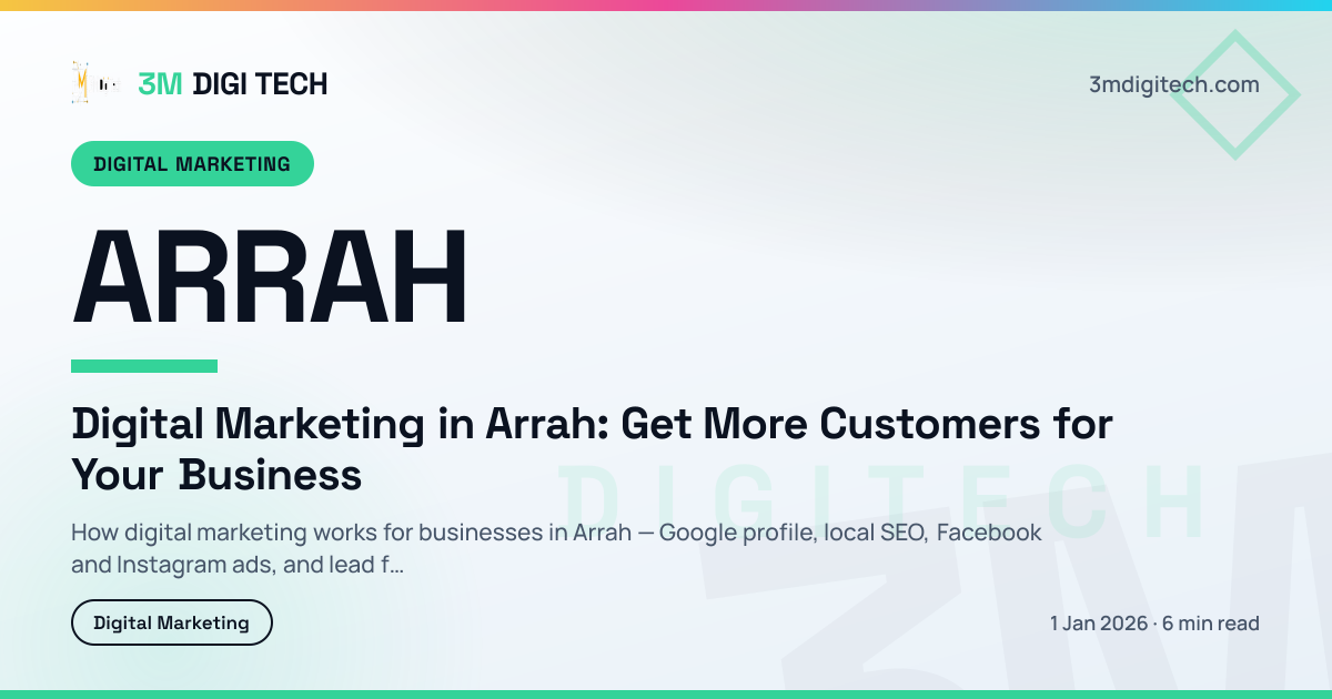 Digital Marketing in Arrah: Get More Customers for Your Business