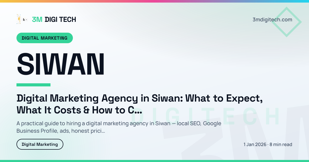 Digital Marketing Agency in Siwan: What to Expect, What It Costs & How to Choose