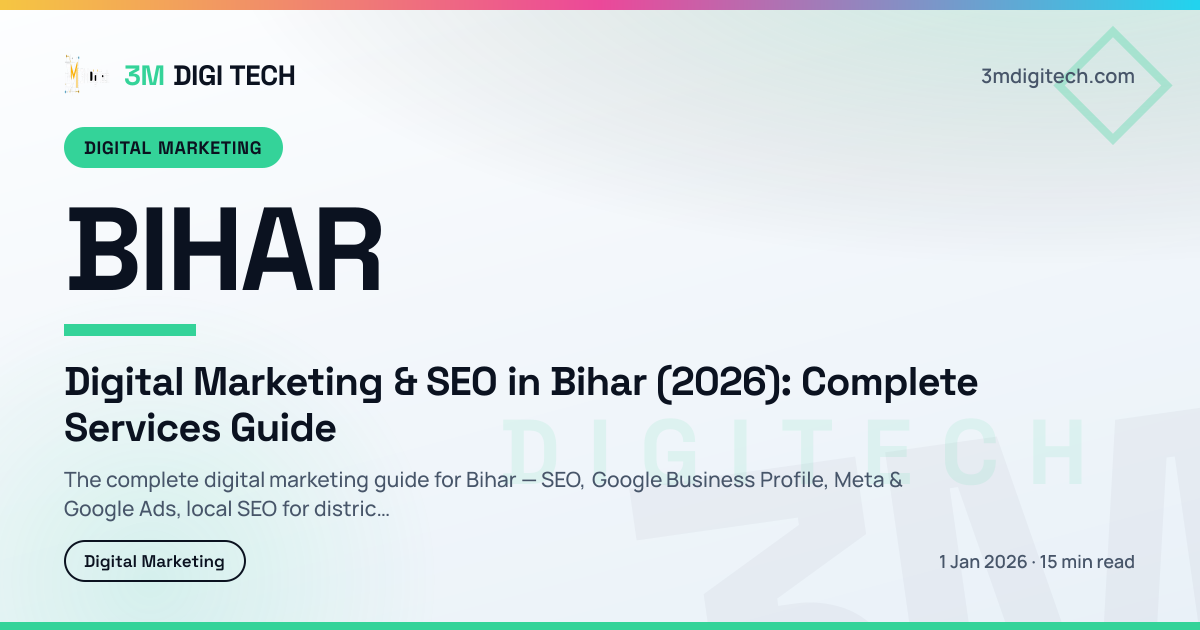 Digital Marketing & SEO in Bihar (2026): Complete Services Guide