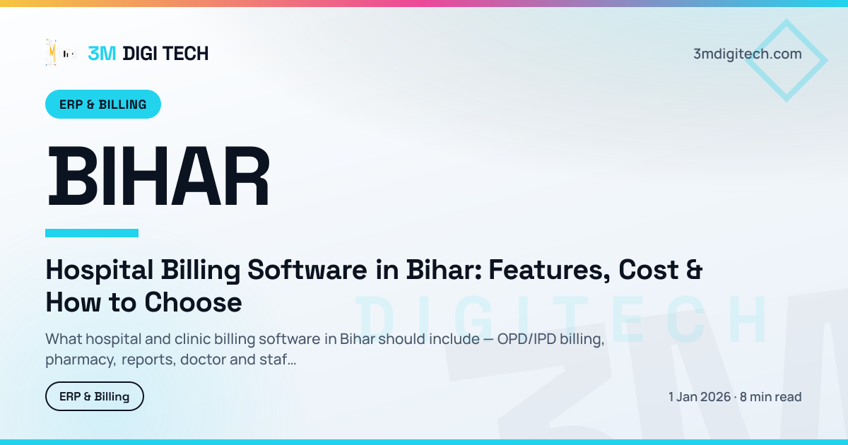 Hospital Billing Software in Bihar: Features, Cost & How to Choose