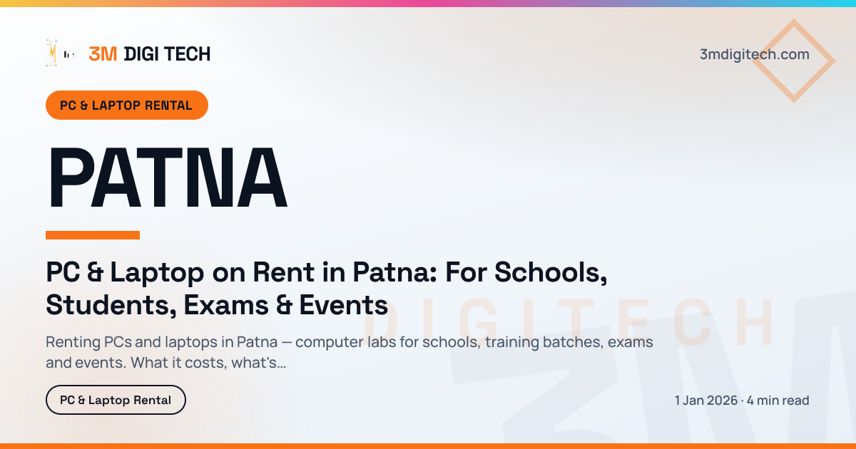 PC & Laptop on Rent in Patna: For Schools, Students, Exams & Events