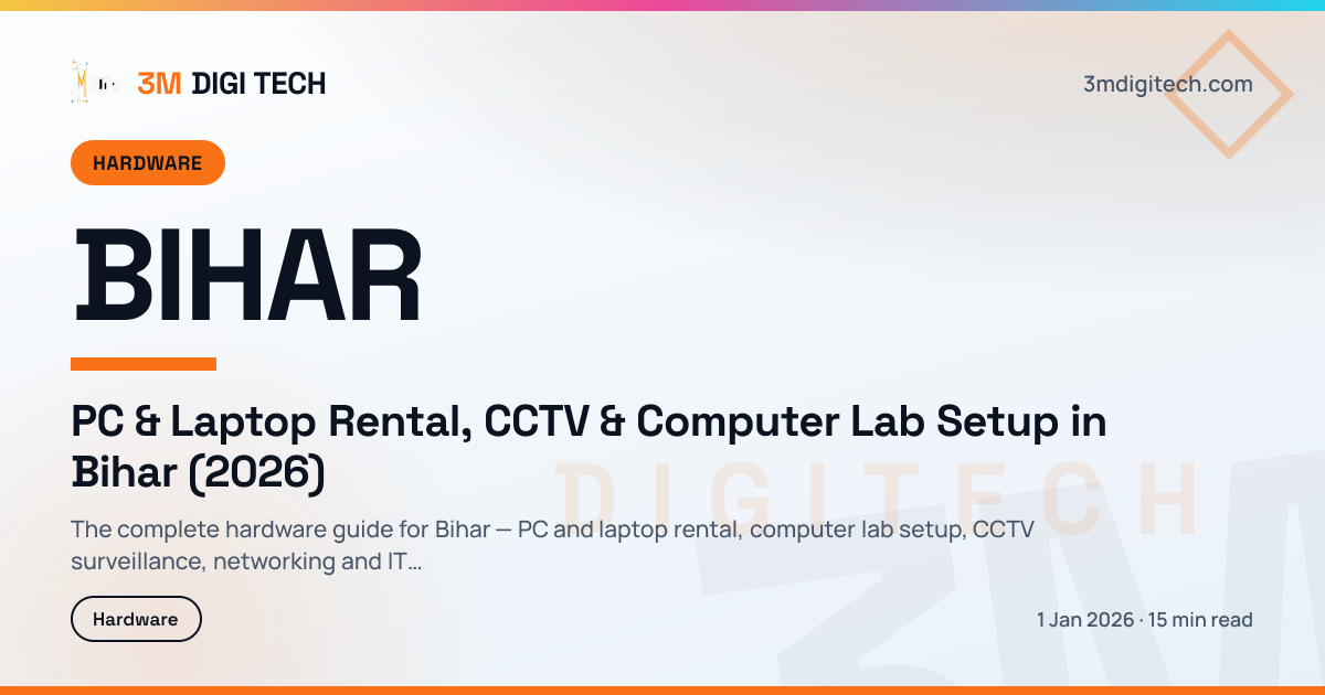 PC & Laptop Rental, CCTV & Computer Lab Setup in Bihar (2026)