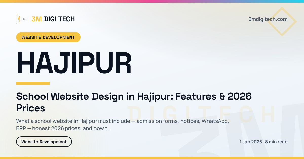 School Website Design in Hajipur: Features & 2026 Prices