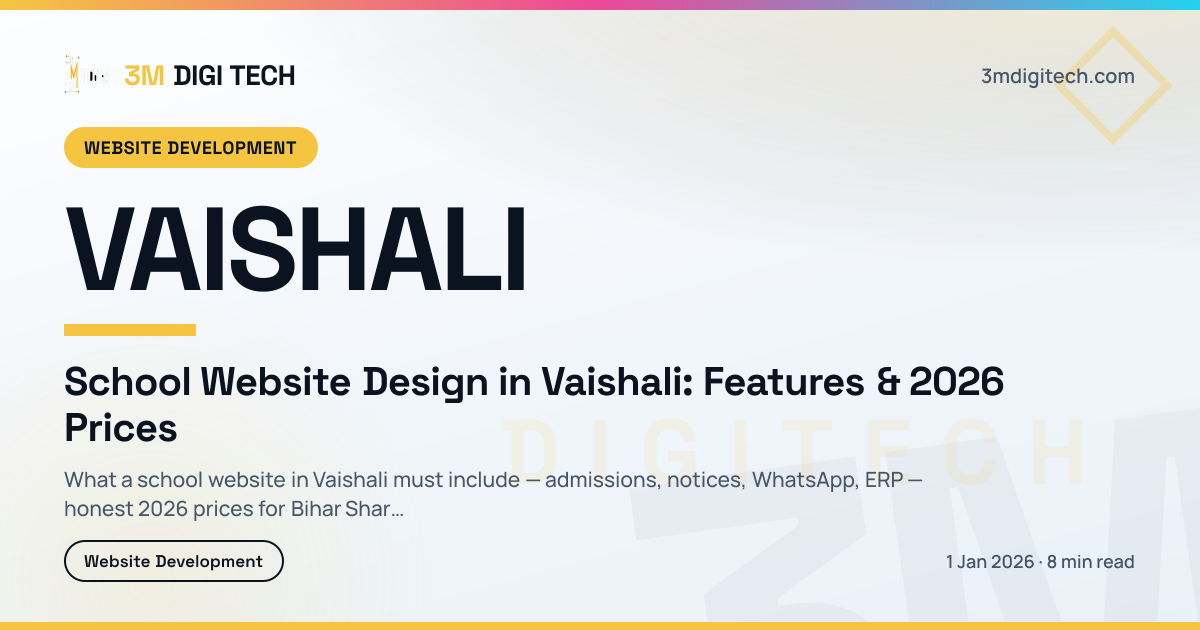 School Website Design in Vaishali: Features & 2026 Prices
