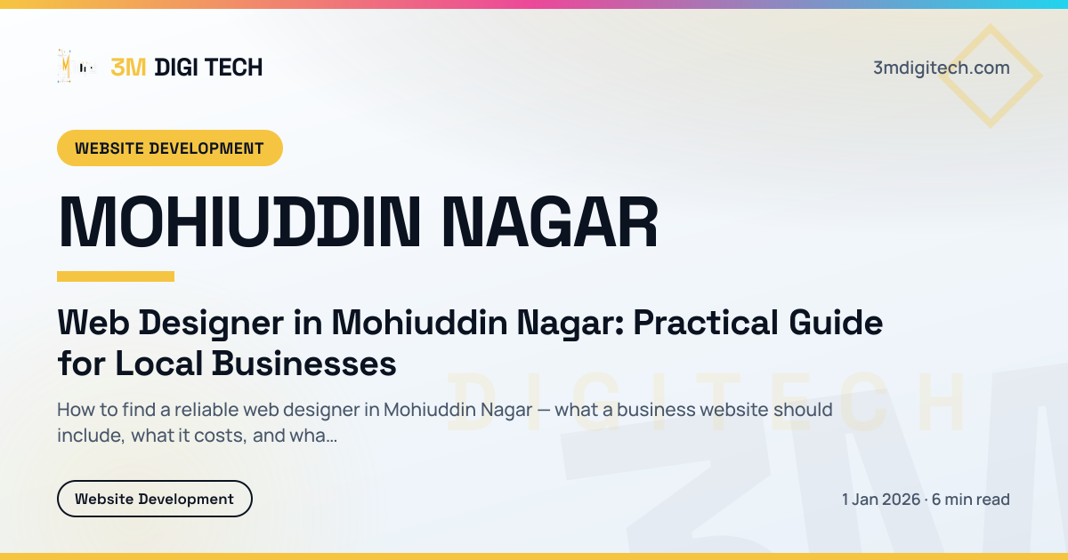 Web Designer in Mohiuddin Nagar: Practical Guide for Local Businesses