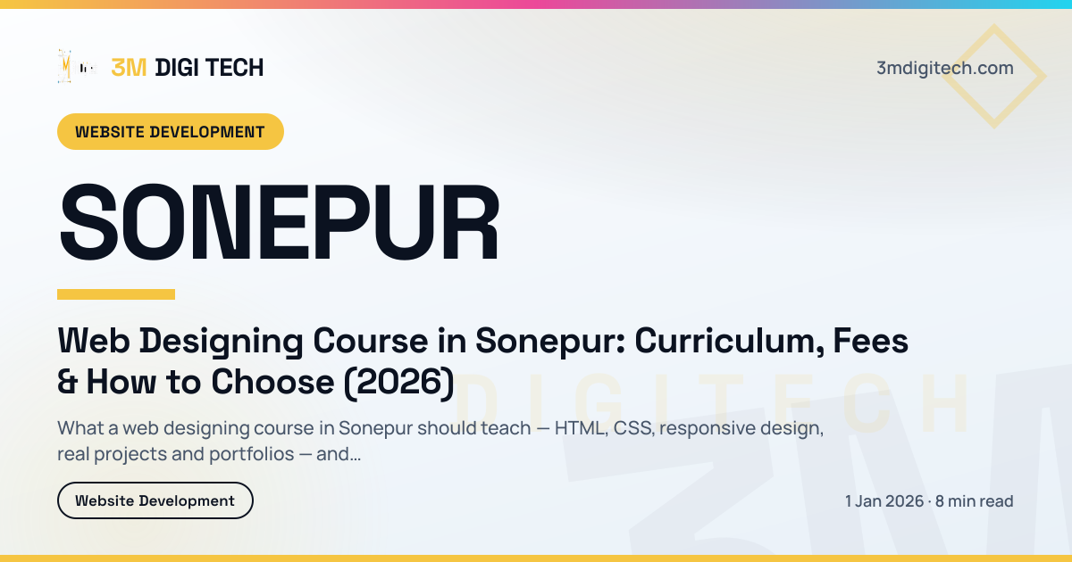 Web Designing Course in Sonepur: Curriculum, Fees & How to Choose (2026)