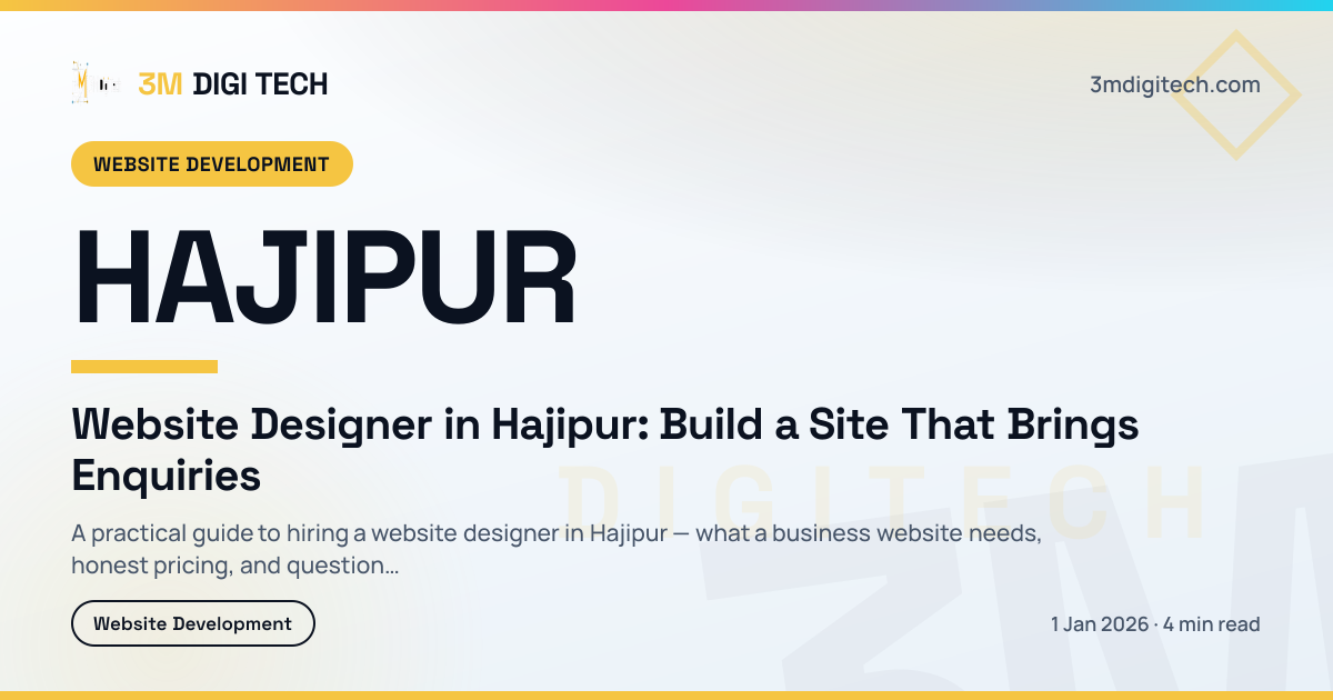Website Designer in Hajipur: Build a Site That Brings Enquiries