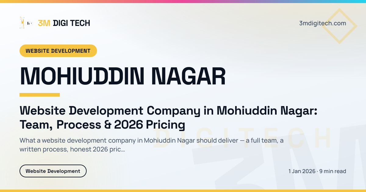 Website Development Company in Mohiuddin Nagar: Team, Process & 2026 Pricing