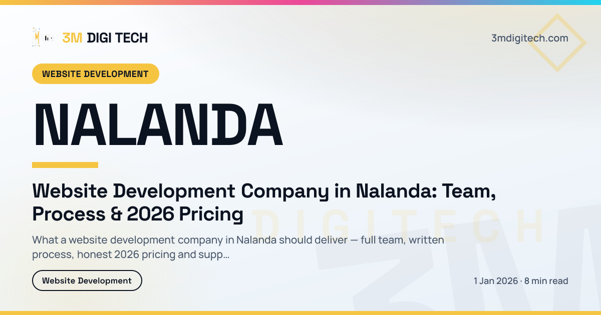 Website Development Company in Nalanda: Team, Process & 2026 Pricing
