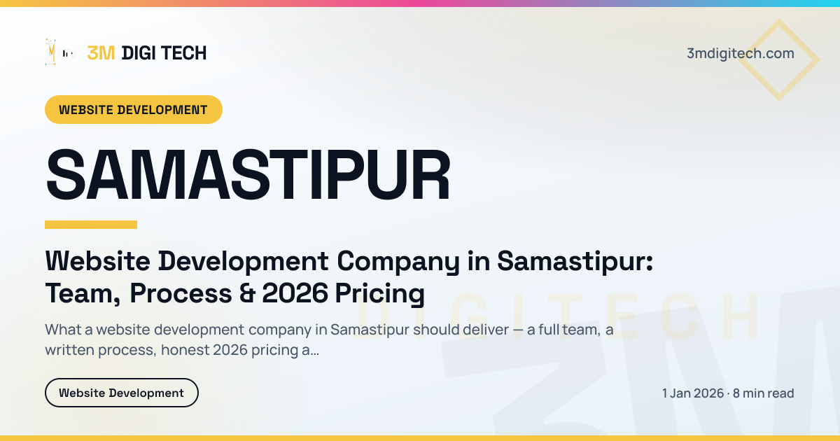 Website Development Company in Samastipur: Team, Process & 2026 Pricing